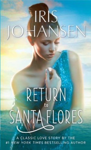 Iris Johansen Return To Santa Flores